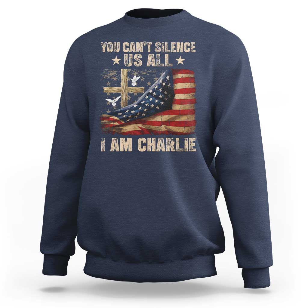 I Am Charlie Kirk Sweatshirt You Cant Silence Us All Vintage American Flag - Wonder Print Shop