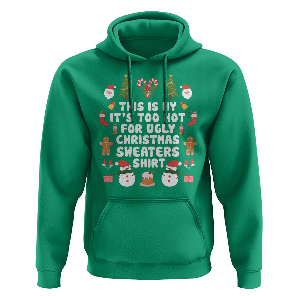 Funny Christmas Hoodie This Is My It's Too Hot For Ugly Christmas Sweater Shirt Xmas