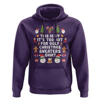 Funny Christmas Hoodie This Is My It's Too Hot For Ugly Christmas Sweater Shirt Xmas