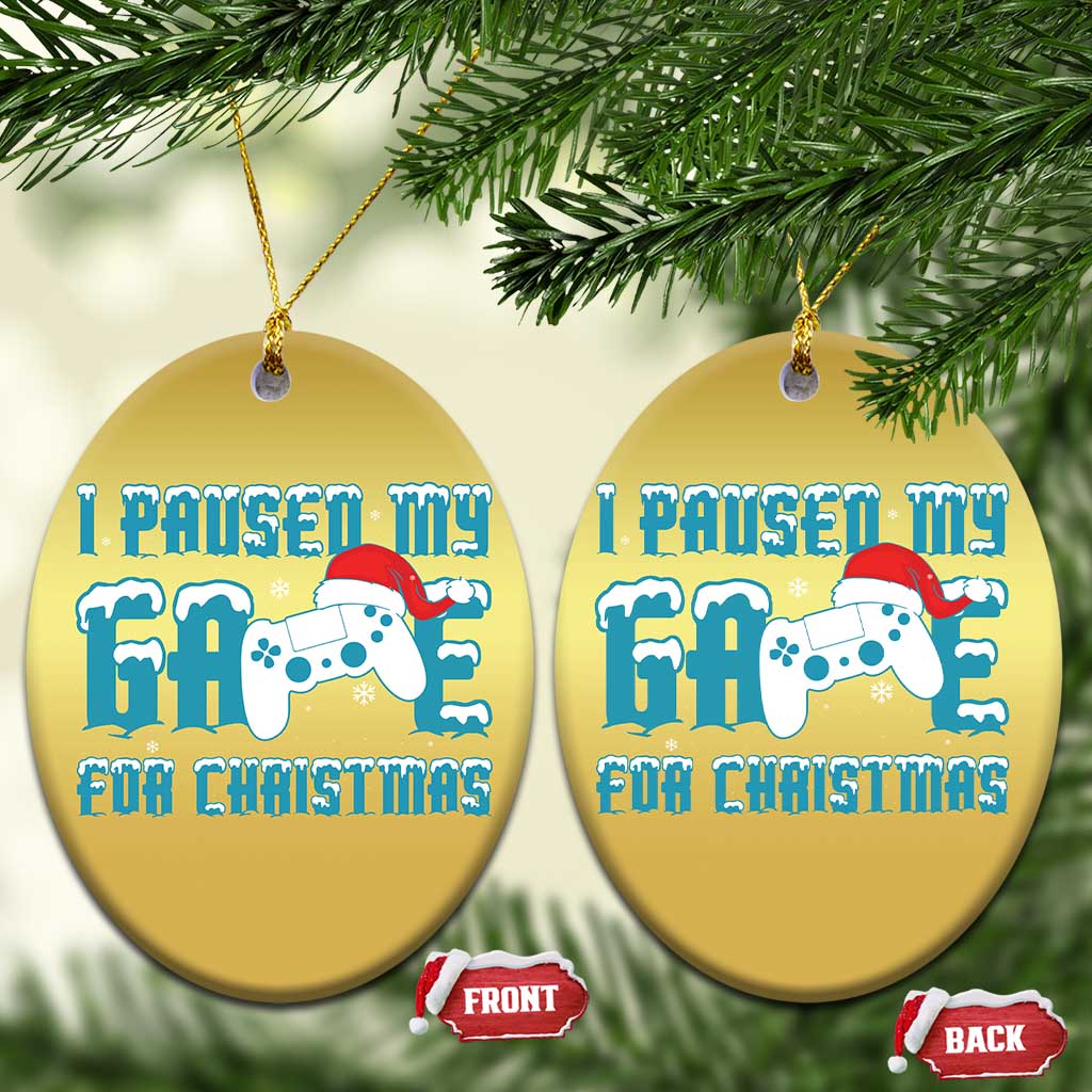 Funny Xmas Gamers Christmas Ornament I Paused My Game For Christmas Snowy Santa Hat - Wonder Print Shop