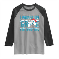 Funny Christmas Gamers Raglan Shirt I Paused My Game For Christmas Snowy Santa Hat - Wonder Print Shop
