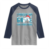 Funny Christmas Gamers Raglan Shirt I Paused My Game For Christmas Snowy Santa Hat - Wonder Print Shop