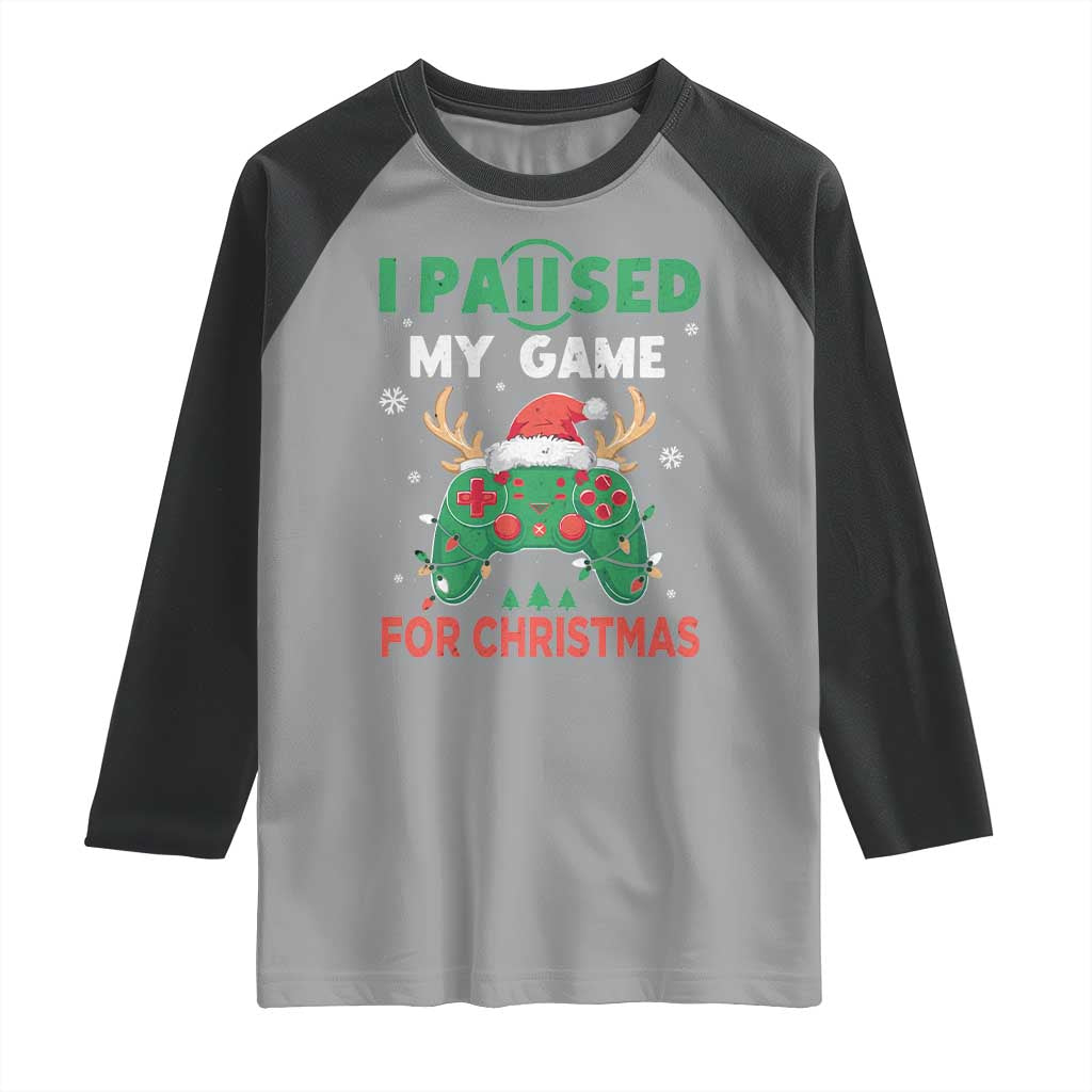 Funny Christmas Gamers Raglan Shirt I Paused My Game For Christmas Santa Hat - Wonder Print Shop