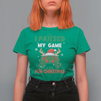 Funny Christmas Gamers T Shirt For Women I Paused My Game For Christmas Santa Hat - Wonder Print Shop