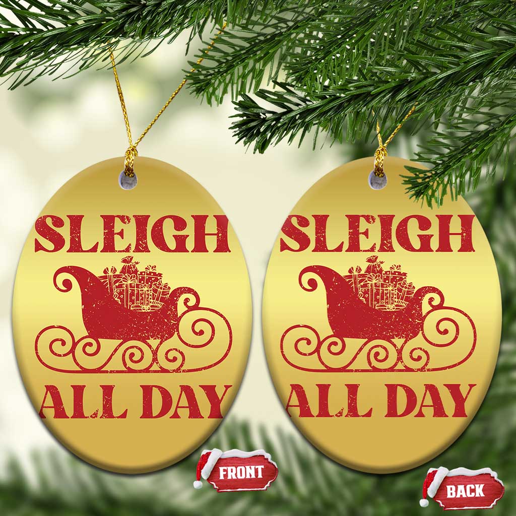 Funny Xmas Christmas Ornament Sleigh All Day Xmas Santa's Sleigh - Wonder Print Shop