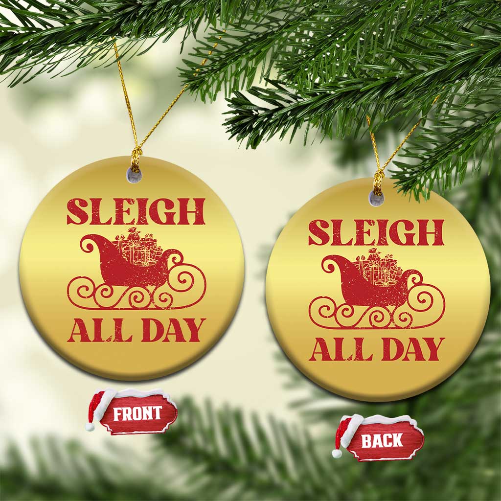 Funny Xmas Christmas Ornament Sleigh All Day Xmas Santa's Sleigh - Wonder Print Shop
