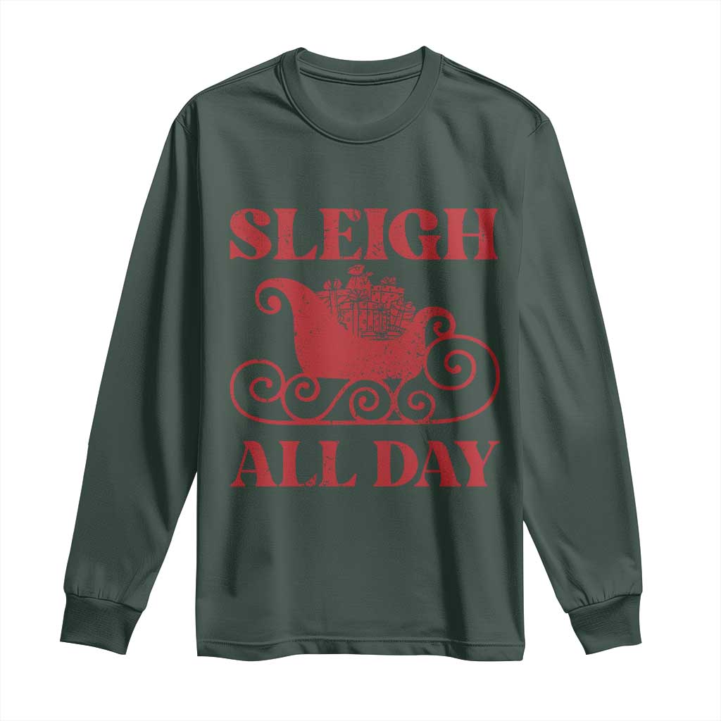 Funny Christmas Long Sleeve Shirt Sleigh All Day Xmas Santa's Sleigh