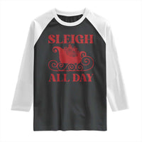 Funny Christmas Raglan Shirt Sleigh All Day Xmas Santa's Sleigh - Wonder Print Shop
