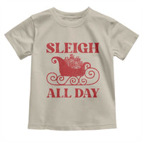 Funny Christmas Toddler T Shirt Sleigh All Day Xmas Santa's Sleigh
