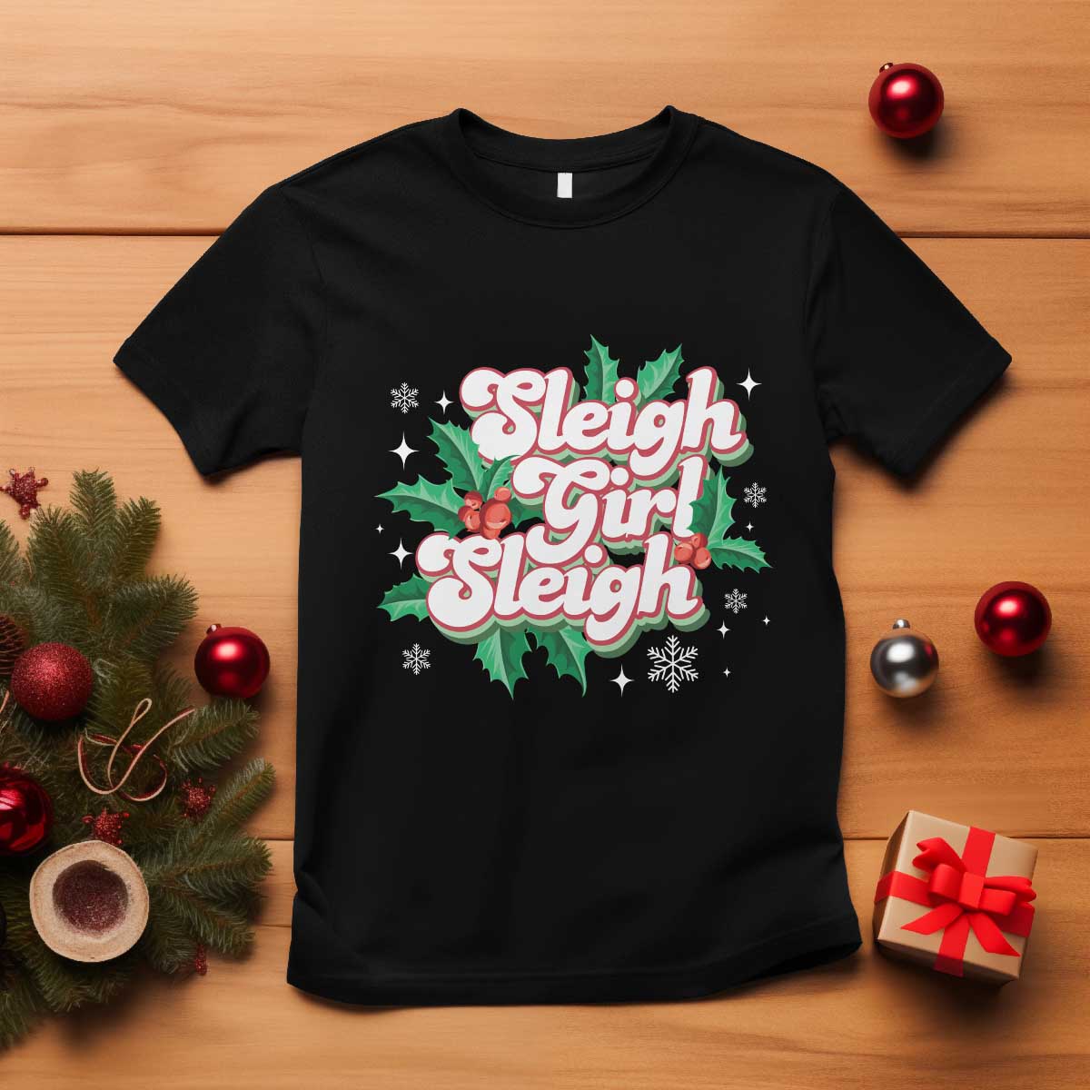 Sleigh Girl Sleigh T Shirt Christmas Retro Groove Slay Girl Mistletoe - Wonder Print Shop