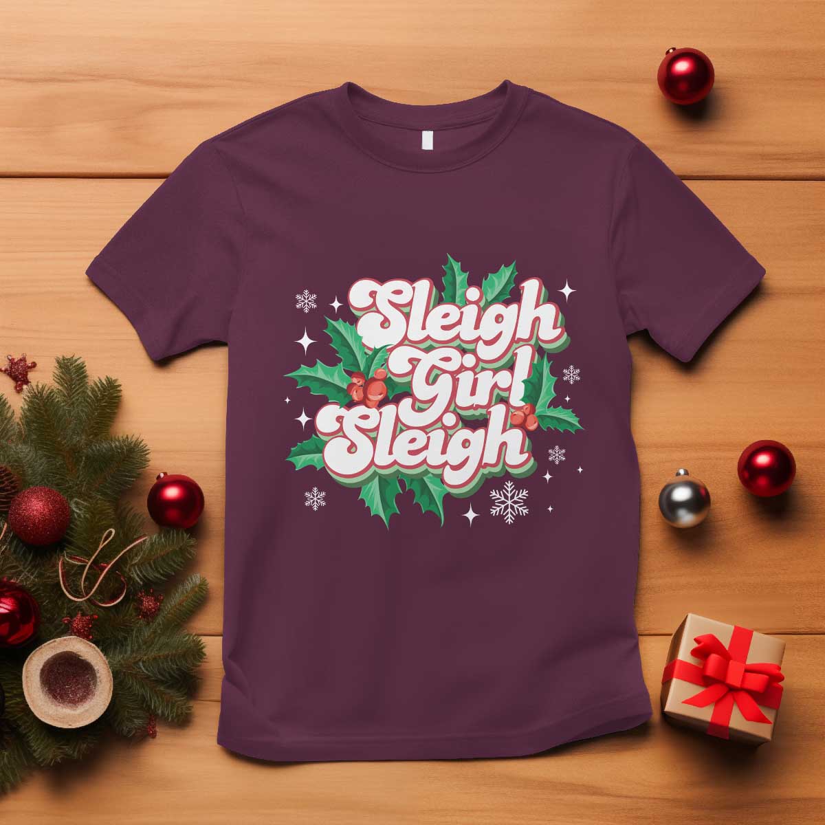 Sleigh Girl Sleigh T Shirt Christmas Retro Groove Slay Girl Mistletoe - Wonder Print Shop