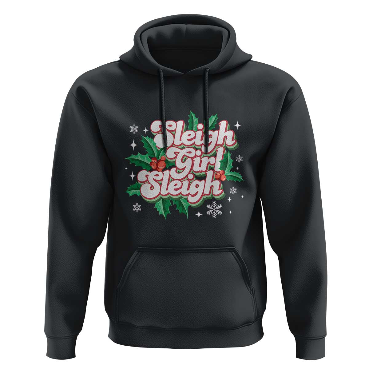 Sleigh Girl Sleigh Hoodie Christmas Retro Groove Slay Girl Mistletoe