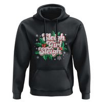 Sleigh Girl Sleigh Hoodie Christmas Retro Groove Slay Girl Mistletoe
