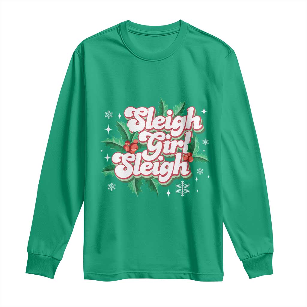 Sleigh Girl Sleigh Long Sleeve Shirt Christmas Retro Groove Slay Girl Mistletoe