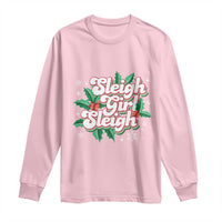 Sleigh Girl Sleigh Long Sleeve Shirt Christmas Retro Groove Slay Girl Mistletoe