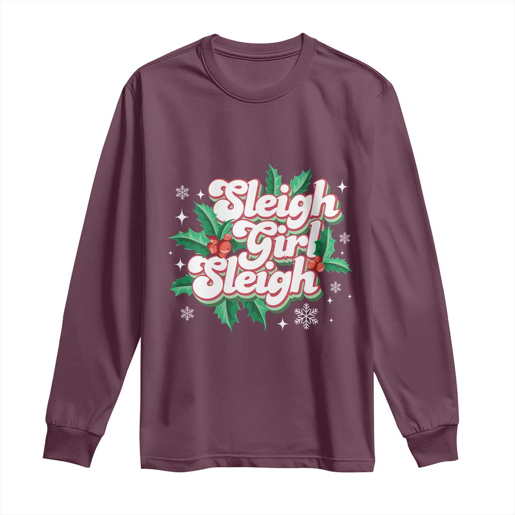 Sleigh Girl Sleigh Long Sleeve Shirt Christmas Retro Groove Slay Girl Mistletoe