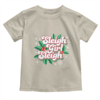 Sleigh Girl Sleigh Toddler T Shirt Christmas Retro Groove Slay Girl Mistletoe