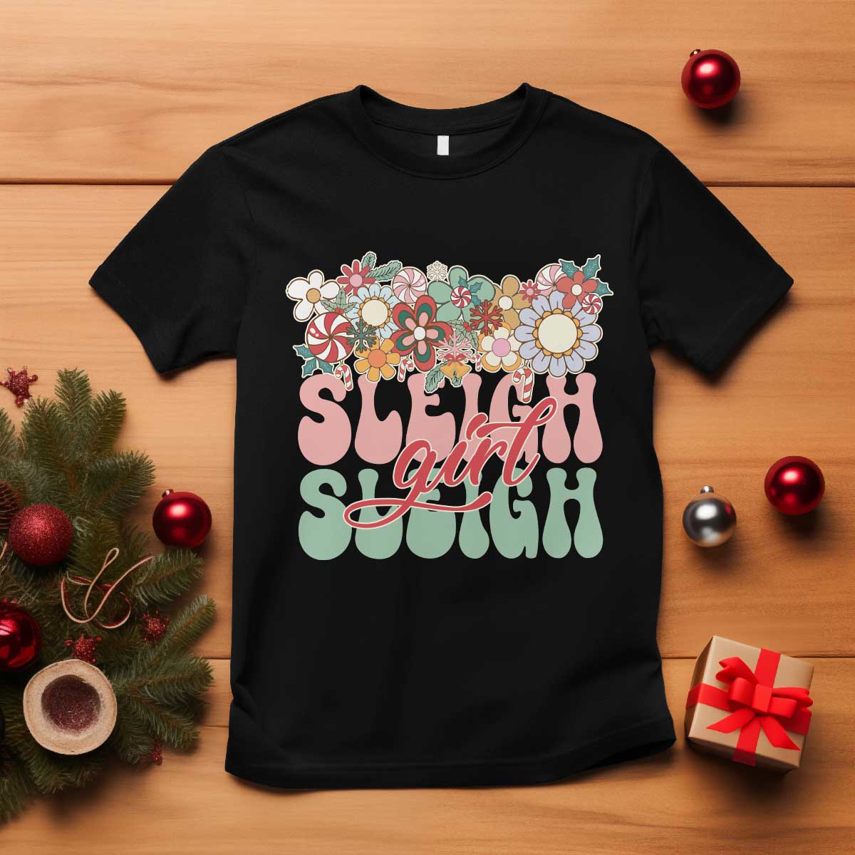 Sleigh Girl Sleigh T Shirt Christmas Retro Groove Slay Girl - Wonder Print Shop