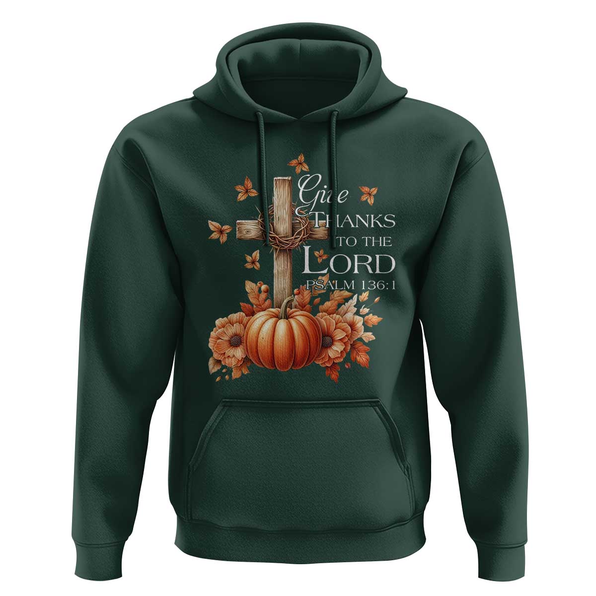 Thanksgiving Christ Hoodie Give Thanks To The Lord Psalm 136:1 Pumpkin Cross