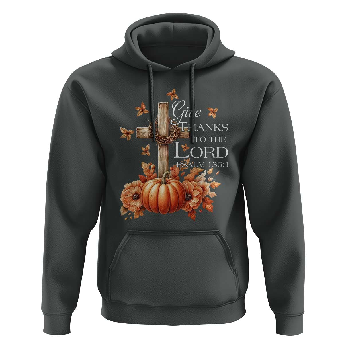 Thanksgiving Christ Hoodie Give Thanks To The Lord Psalm 136:1 Pumpkin Cross