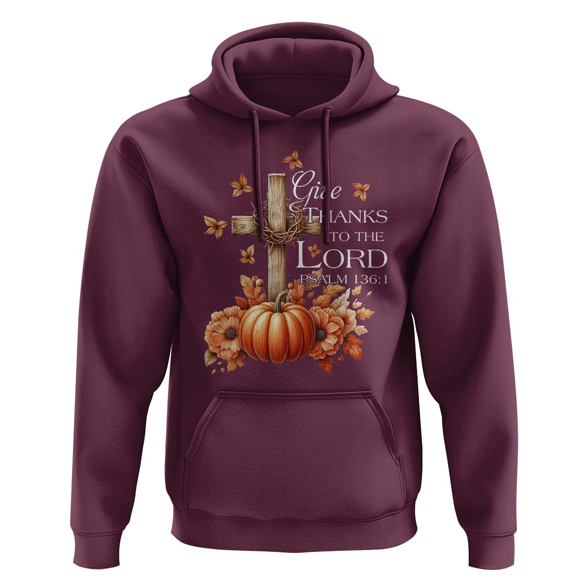 Thanksgiving Christ Hoodie Give Thanks To The Lord Psalm 136:1 Pumpkin Cross