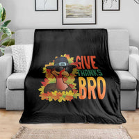 Funny Thanksgiving Turkey Throw Blanket Give Thanks Bro Fall Season - Wonder Print Shop