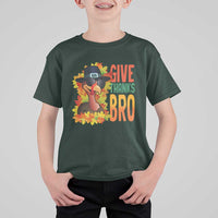 Funny Thanksgiving Turkey T Shirt For Kid Give Thanks Bro Fall Season - Wonder Print Shop