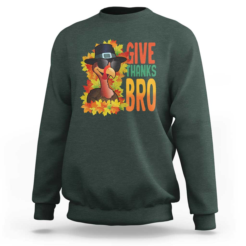 Funny Thanksgiving Turkey Sweatshirt Give Thanks Bro Fall Season - Wonder Print Shop