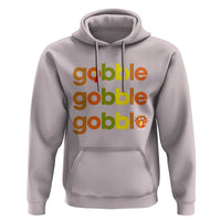 Funny Thanksgiving Turkey Gobble Hoodie Fall Season