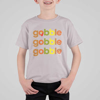 Funny Thanksgiving Turkey Gobble T Shirt For Kid Fall Season - Wonder Print Shop