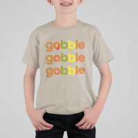 Funny Thanksgiving Turkey Gobble T Shirt For Kid Fall Season - Wonder Print Shop