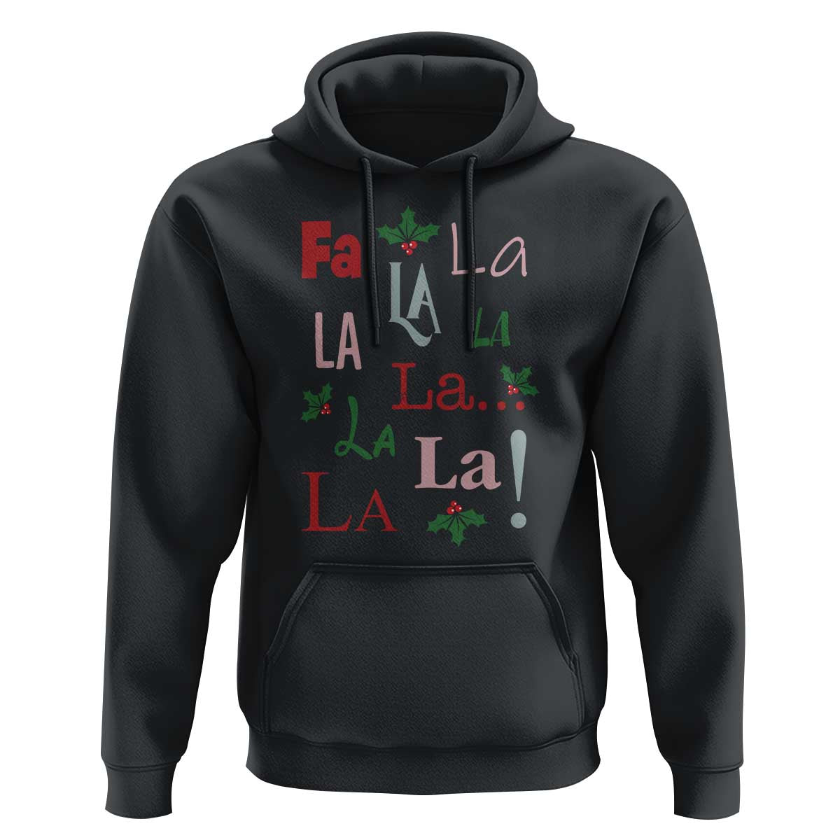 Funny Fa La La 8 Christmas Carol Song Hoodie Holiday Mistletoe