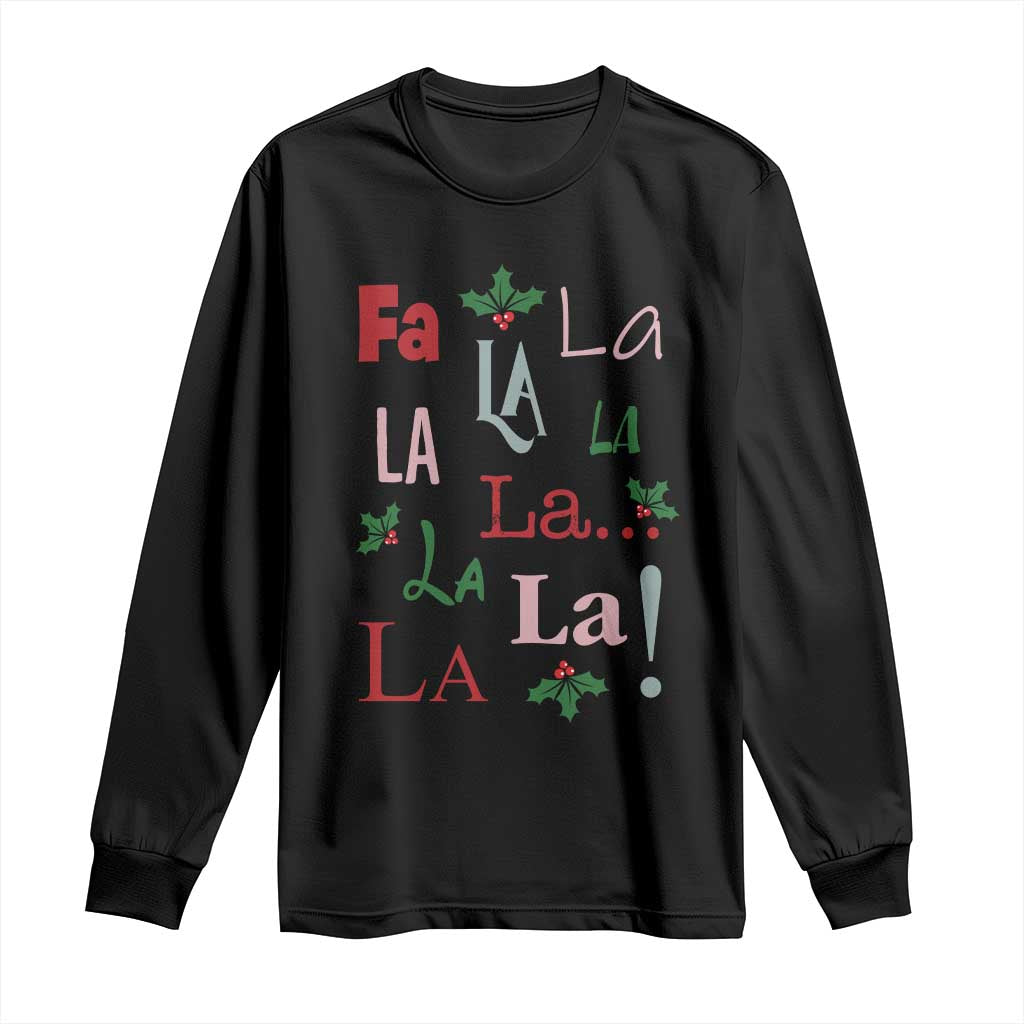 Funny Fa La La 8 Christmas Carol Song Long Sleeve Shirt Holiday Mistletoe