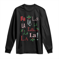 Funny Fa La La 8 Christmas Carol Song Long Sleeve Shirt Holiday Mistletoe