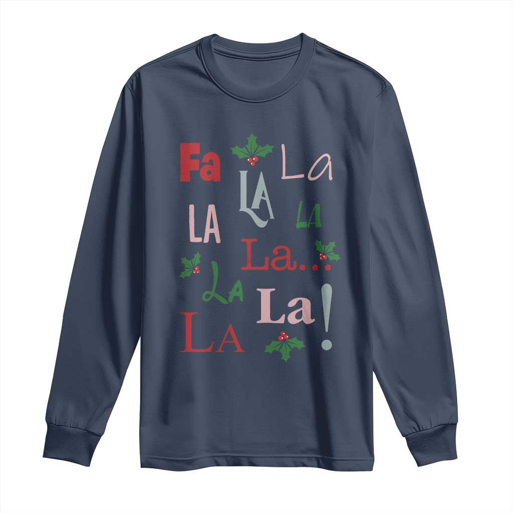 Funny Fa La La 8 Christmas Carol Song Long Sleeve Shirt Holiday Mistletoe