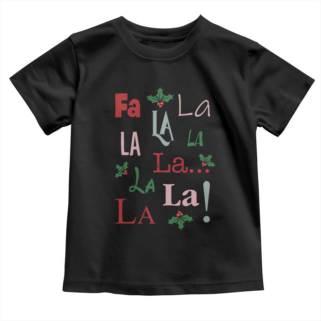 Funny Fa La La 8 Christmas Carol Song Toddler T Shirt Holiday Mistletoe