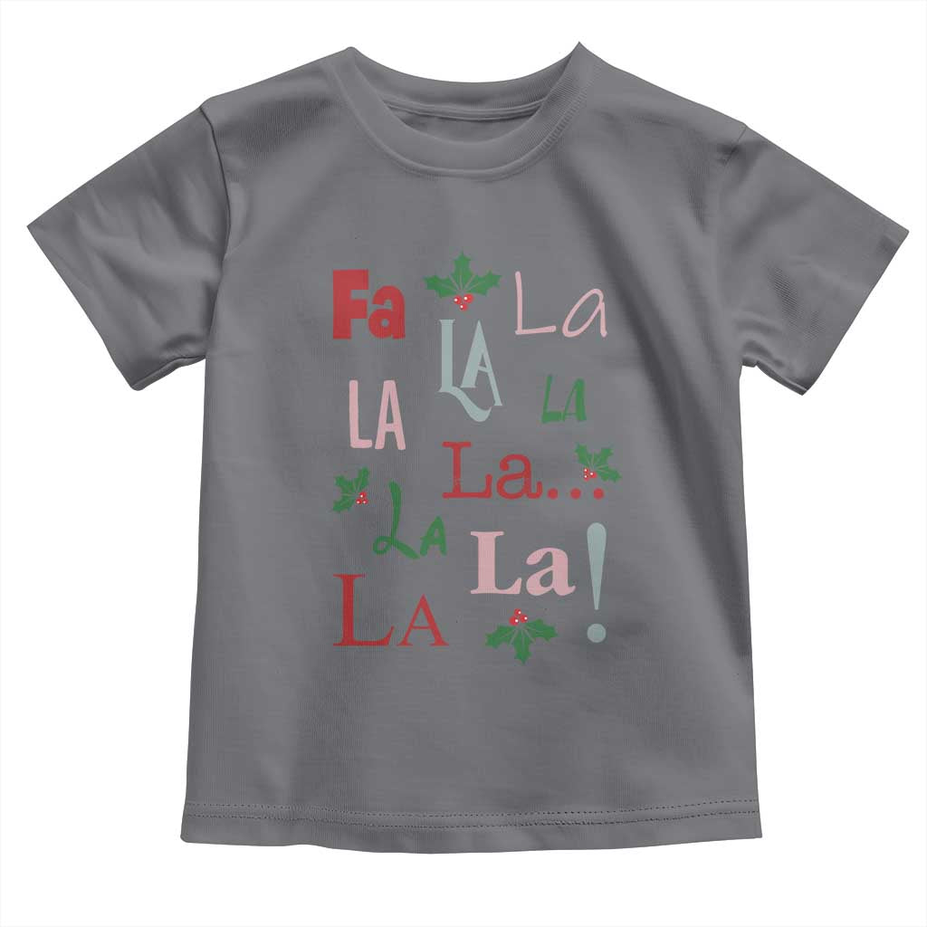 Funny Fa La La 8 Christmas Carol Song Toddler T Shirt Holiday Mistletoe