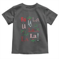 Funny Fa La La 8 Christmas Carol Song Toddler T Shirt Holiday Mistletoe