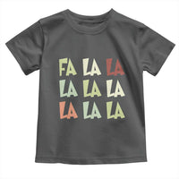 Funny Fa La La 8 Christmas Carol Song Holiday Toddler T Shirt
