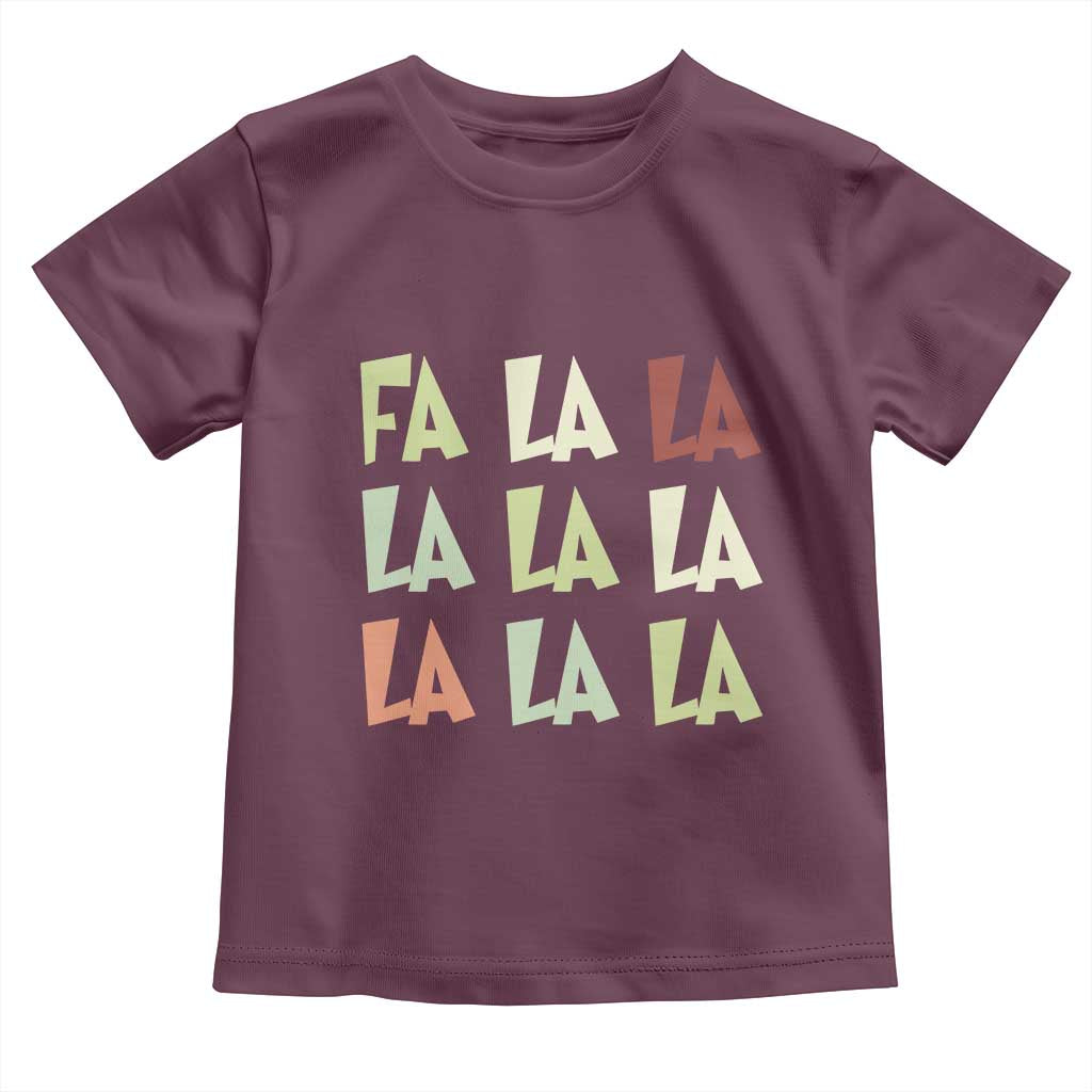 Funny Fa La La 8 Christmas Carol Song Holiday Toddler T Shirt