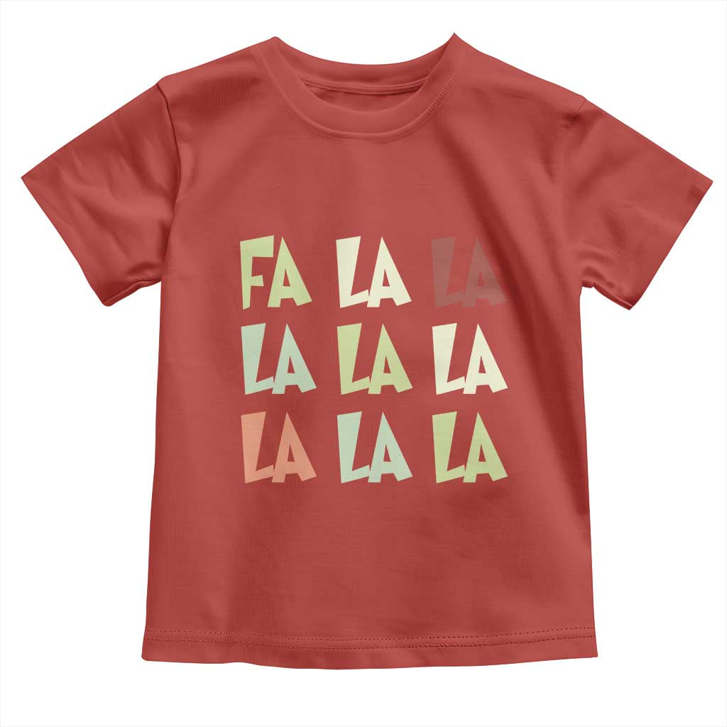 Funny Fa La La 8 Christmas Carol Song Holiday Toddler T Shirt