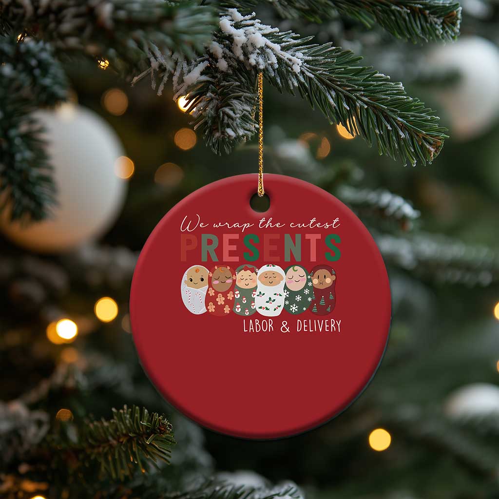 Funny Xmas Labor And Delivery Nurse Christmas Ornament We Wrap The Cutest Presents L&D Nurse - Wonder Print Shop
