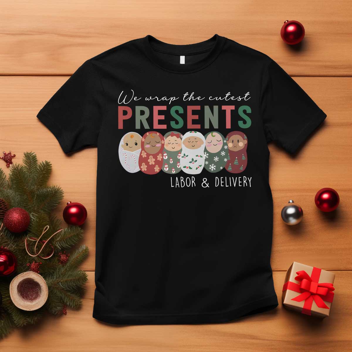 Funny Christmas Labor And Delivery Nurse T Shirt We Wrap The Cutest Presents L&D Nurse - Wonder Print Shop