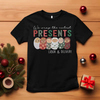 Funny Christmas Labor And Delivery Nurse T Shirt We Wrap The Cutest Presents L&D Nurse - Wonder Print Shop