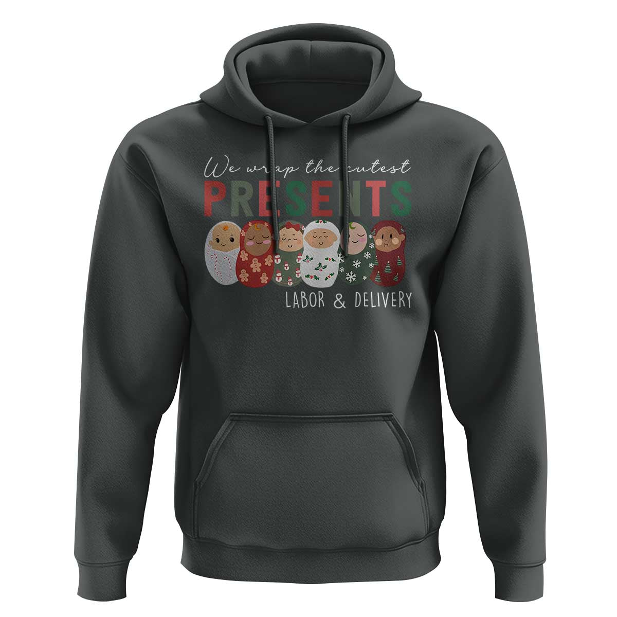 Funny Christmas Labor And Delivery Nurse Hoodie We Wrap The Cutest Presents L&D Nurse