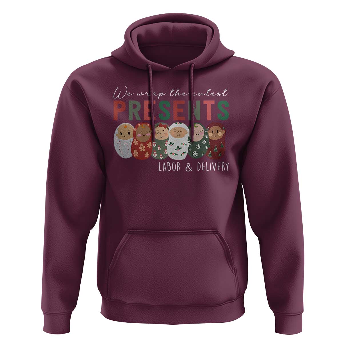 Funny Christmas Labor And Delivery Nurse Hoodie We Wrap The Cutest Presents L&D Nurse