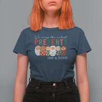 Funny Christmas Labor And Delivery Nurse T Shirt For Women We Wrap The Cutest Presents L&D Nurse - Wonder Print Shop