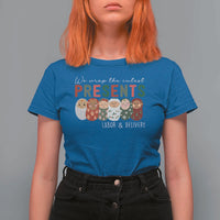 Funny Christmas Labor And Delivery Nurse T Shirt For Women We Wrap The Cutest Presents L&D Nurse - Wonder Print Shop