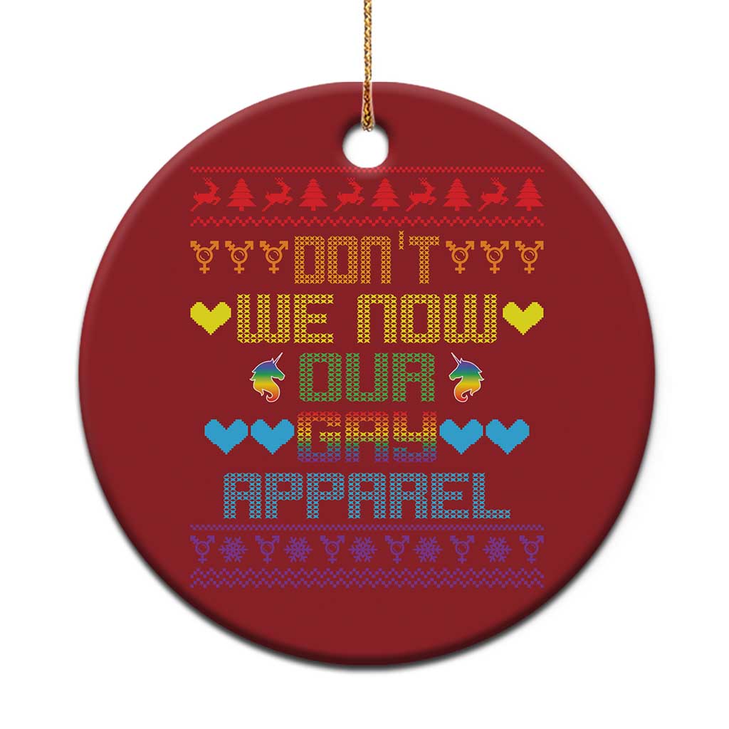 Funny LGBT Xmas Christmas Ornament Don't We Now Our Gay Apparel Rainbow Unicorn - Wonder Print Shop