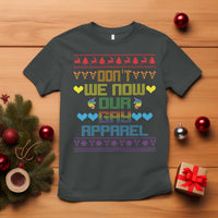 Funny LGBT Christmas T Shirt Don't We Now Our Gay Apparel Rainbow Unicorn - Wonder Print Shop